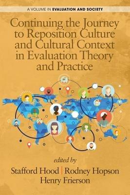 Continuing the Journey to Reposition Culture and Cultural Context in Evaluation Theory and Practice - cover