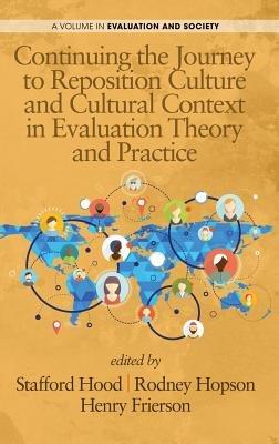 Continuing the Journey to Reposition Culture and Cultural Context in Evaluation Theory and Practice - cover