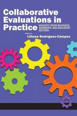 Collaborative Evaluation in Practice: Insights from Business, Nonprofit, and Education - Liliana Rodriguez-Campus - cover