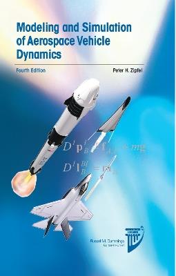 Modeling and Simulation of Aerospace Vehicle Dynamics: 4th Edition - Peter H. Zipfel - cover