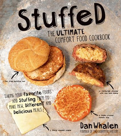 Stuffed: The Ultimate Comfort Food Cookbook