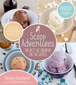Scoop Adventures: The Best Ice Cream of the 50 States
