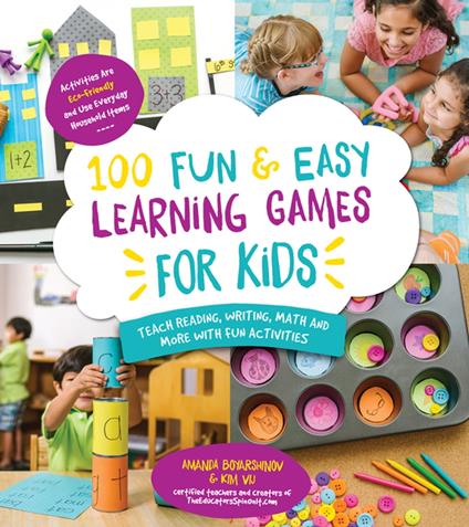 100 Fun & Easy Learning Games for Kids - Amanda Boyarshinov,Kim Vij - ebook