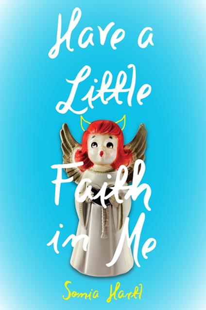 Have a Little Faith in Me - Sonia Hartl - ebook