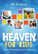 Heaven for Kids: My First Bible Reference for 5-8 Year Olds