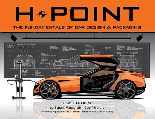 H-Point: The Fundamentals of Car Design & Packaging - Stuart Macey - cover