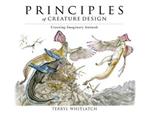 Principles of Creature Design: Creating Imaginary Animals
