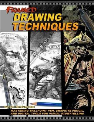 Framed Drawing Techniques: Mastering Ballpoint Pen, Graphite Pencil, and Digital Tools for Visual Storytelling - Marcos Mateu-Mestre - cover