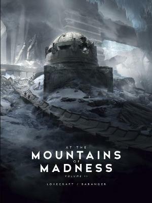 At the Mountains of Madness Vol. 2 - H.P. Lovecraft,Francois Baranger - cover