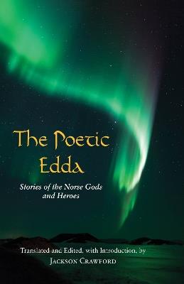 The Poetic Edda: Stories of the Norse Gods and Heroes - Jackson Crawford - cover