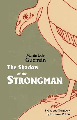 The Shadow of the Strongman - Martin Luis Guzman - cover