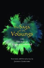 The Saga of the Volsungs: With the Saga of Ragnar Lothbrok