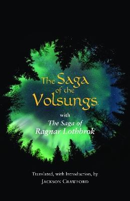 The Saga of the Volsungs: With the Saga of Ragnar Lothbrok - cover