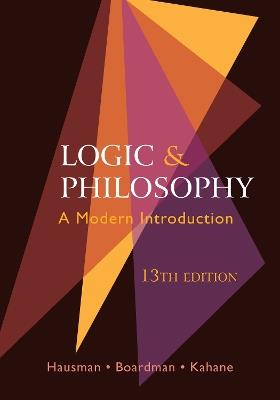 Logic and Philosophy: A Modern Introduction - Howard Kahane,Alan Hausman,Frank Boardman - cover