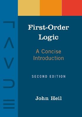 First-Order Logic: A Concise Introduction - John Heil - cover
