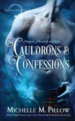 Cauldrons and Confessions - Michelle M Pillow - cover