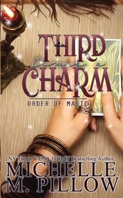Third Time's A Charm: A Paranormal Women's Fiction Romance Novel - Michelle M Pillow - cover