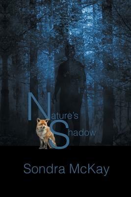 Nature's Shadow - Sondra McKay - cover