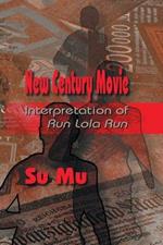New Century Movie: Interpretation of Run Lola Run