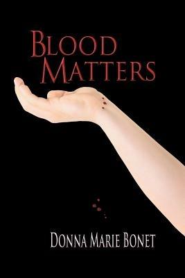 Blood Matters - Donna Marie Bonet - cover