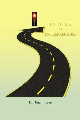 Ethics for Entrepreneurs - Brian Keen - cover
