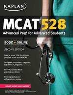 Kaplan MCAT 528: Advanced Prep for Advanced Students