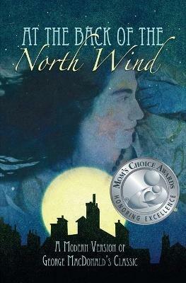 At the Back of the North Wind: A Modern Version of George MacDonald's Classic - George MacDonald - cover