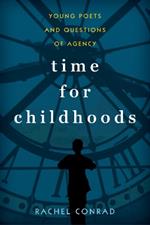 Time for Childhoods: Young Poets and Questions of Agency