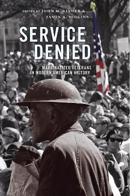 Service Denied: Marginalized Veterans in Modern American History - cover
