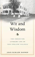Wit and Wisdom: The Forgotten Literary Life of New England Villages