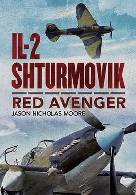 Il-2 Shturmovik: Red Avenger - Jason Nicholas Moore - cover