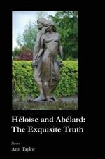 Heloise and Abelard: The Exquisite Truth