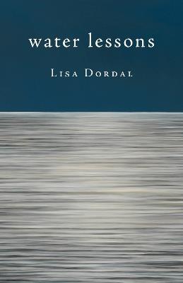 Water Lessons - Lisa Dordal - cover
