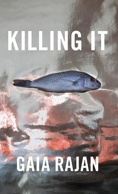 Killing It - Gaia Rajan - cover