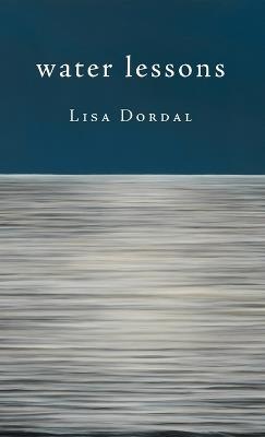 Water Lessons - Lisa Dordal - cover