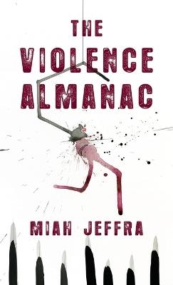 Violence Almanac - Miah Jeffra - cover