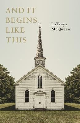 And It Begins Like This - LaTanya McQueen - cover