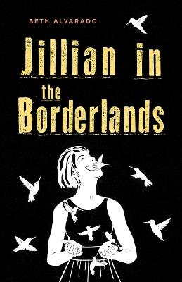Jillian in the Borderlands - Beth Alvarado - cover