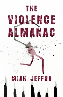 The Violence Almanac - Miah Jeffra - cover
