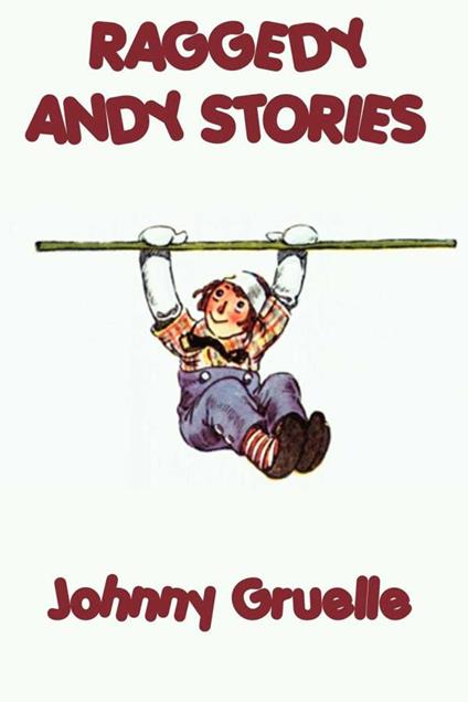 Raggedy Andy Stories - Johnny Gruelle - ebook
