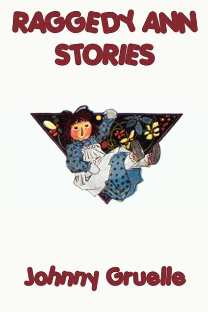 Raggedy Ann Stories - Johnny Gruelle - ebook