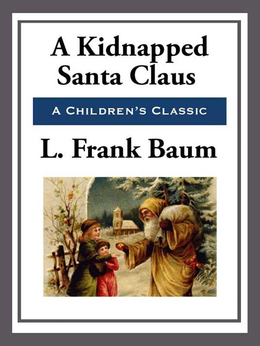 A Kidnapped Santa Claus - L. Frank Baum - ebook