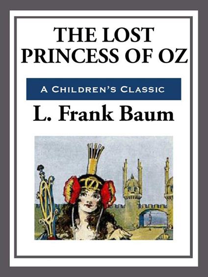 The Lost Princess of Oz - L. Frank Baum - ebook