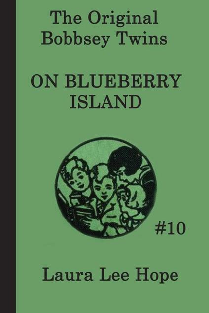 The Bobbsey Twins on Blueberry Island - Laura Lee Hope - ebook