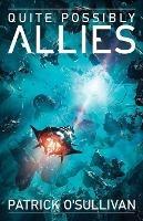 Quite Possibly Allies - Patrick O'Sullivan - cover