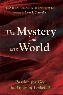 The Mystery and the World - Maria Clara Bingemer - cover