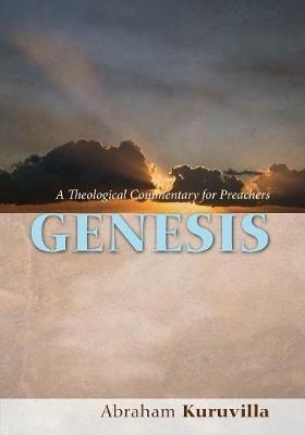 Genesis: A Theological Commentary for Preachers - Abraham Kuruvilla - cover