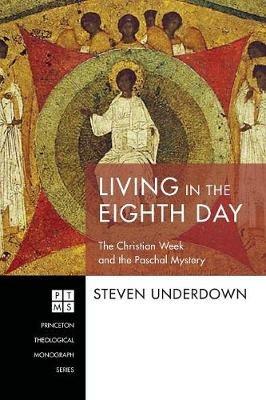Living in the Eighth Day - Steven Underdown - cover