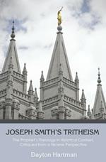 Joseph Smith's Tritheism: The Prophet's Theology in Historical Context, Critiqued from a Nicene Perspective