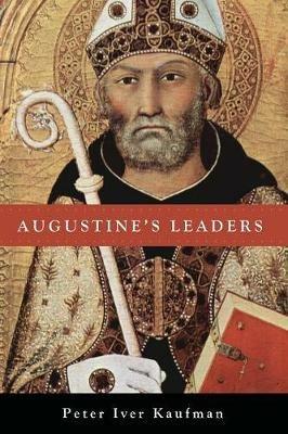 Augustine's Leaders - Peter Iver Kaufman - cover